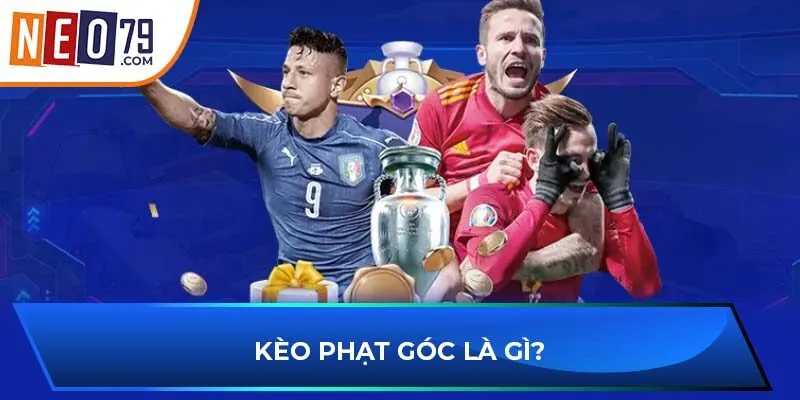 Kèo phạt góc là gì?