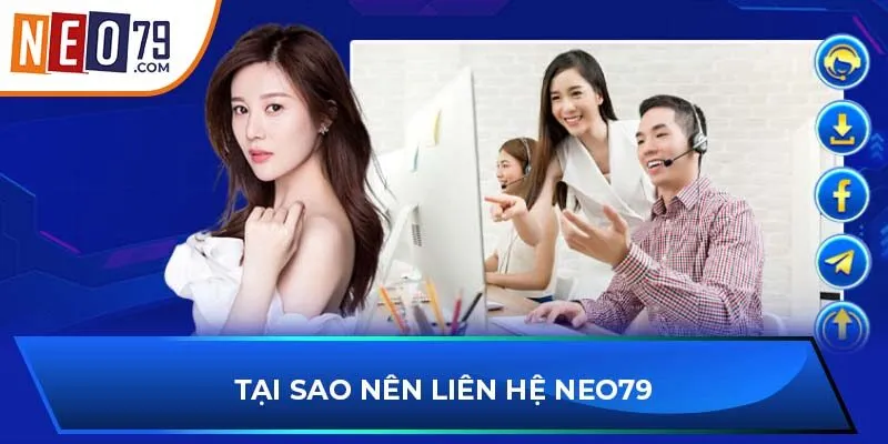 Tại sao nên liên hệ NEO79