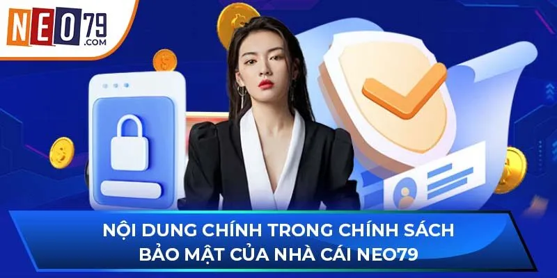 Nội dung chính trong chính sách bảo mật của nhà cái NEO79